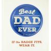 Hallmark Father’s Day Card with Removable Badge (Best Dad Ever) or Birthday Card for Dad(Best Dad Ever  Removable Pin)