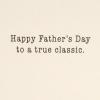 Hallmark Signature Father’s Day Card (Vintage Classic Car, Don’t Make ‘Em Like You Anymore), (599FFW9632)