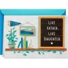 Hallmark Fathers Day Card for Dad from Daughter with Removable Magnet (Like Father, Like Daughter)(Like Father Like Daughter  Removable Magnet)