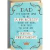 Hallmark Father’s Day Card from Daughter (Royal Treatment)(Father’s Day dad from Princess)