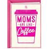 Hallmark Shoebox Funny Father’s Day Card (Nacho Average Card)(Mom’s are Like Coffee)