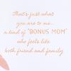 Hallmark Card for Grandma, Aunt, Friend, Mother in Law, Step Mom (Bonus Mom, Like a Mom) for Birthday, Thinking of You, Congrats, or Any Occasion(Bonus Mom  Like a Mom)